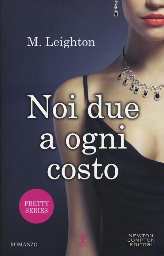 Noi due a ogni costo - M. Leighton - copertina