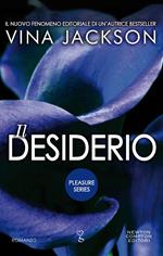 Il desiderio. Pleasure series