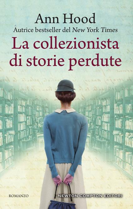 La collezionista di storie perdute - Ann Hood,Laura Miccoli - ebook