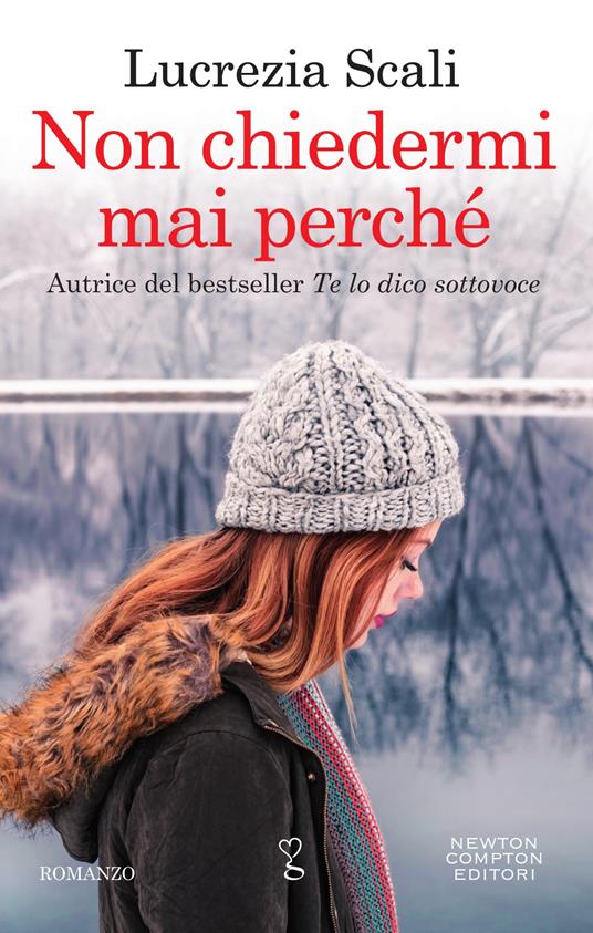 Non chiedermi mai perché - Lucrezia Scali - ebook