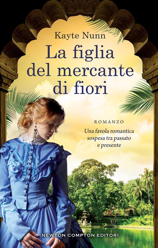 La figlia del mercante di fiori - Kayte Nunn,Clara Nubile,Angela Ricci - ebook