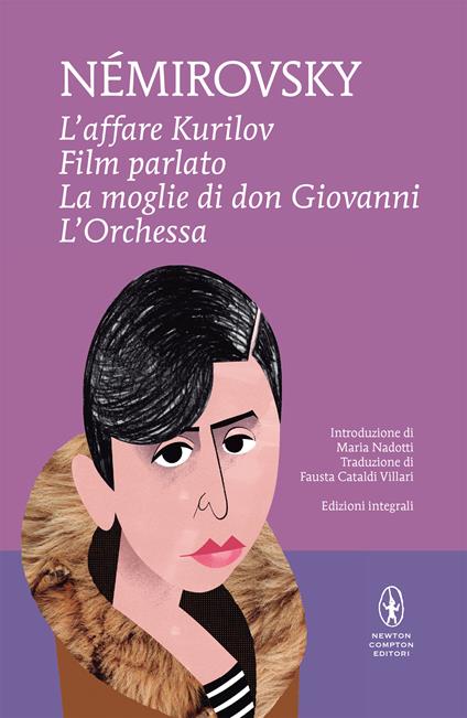 L' affare Kurilov-Film parlato-La moglie di don Giovanni-L'orchessa. Ediz. integrale - Irène Némirovsky,Fausta Cataldi Villari - ebook