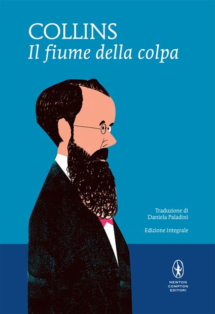 Il fiume della colpa. Ediz. integrale - Wilkie Collins,Daniela Paladini - ebook