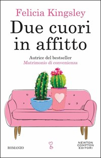 Due cuori in affitto - Felicia Kingsley - Libro - Newton Compton Editori -  Anagramma