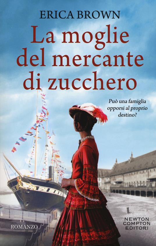 La moglie del mercante di zucchero - Erica Brown - copertina