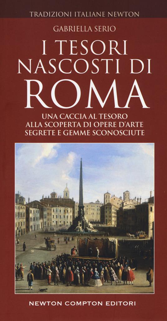 I tesori nascosti di Roma - Gabriella Serio - copertina