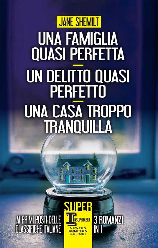 Una famiglia quasi perfetta-Un delitto quasi perfetto-Una casa troppo tranquilla - Jane Shemilt,Alice Crocella,Daniela Di Falco,Lucilla Rodinò - ebook