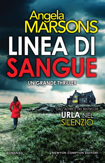 Linea di sangue - Angela Marsons - Libro - Newton Compton Editori - Nuova  narrativa Newton