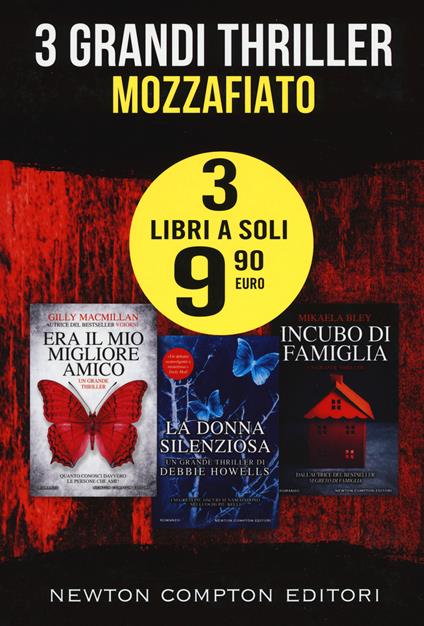 3 grandi thriller mozzafiato: Era il mio migliore amico-La donna silenziosa-Incubo di famiglia - Gilly Macmillan,Debbie Howells,Mikaela Bley - copertina