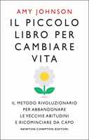 Micro abitudini. Piccoli cambiamenti, grandi risultati. 5 passi per  sostituire le cattive abitudini con quelle sane