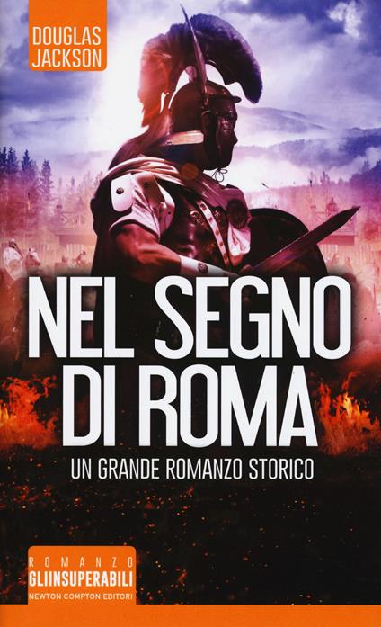 Nel segno di Roma - Douglas Jackson - copertina