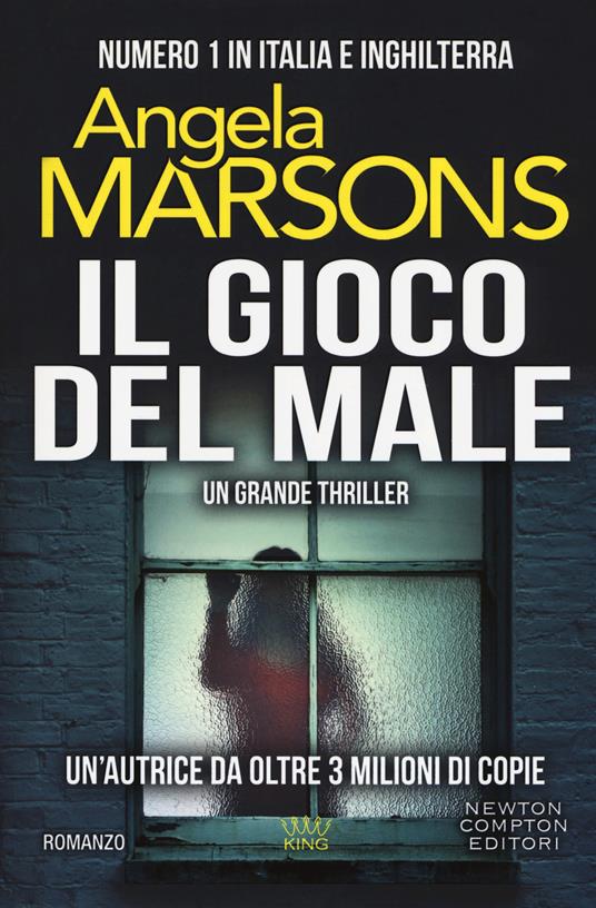 Il gioco del male - Angela Marsons - Libro - Newton Compton Editori - King