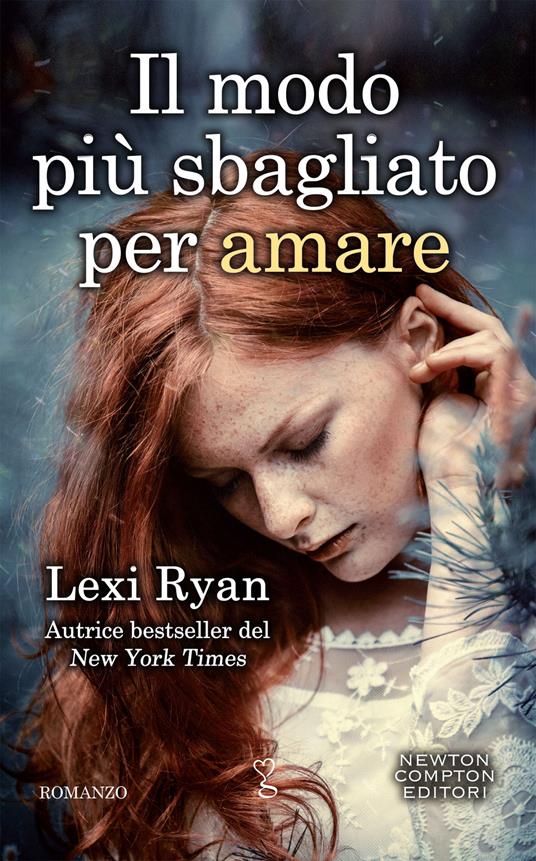 Il modo più sbagliato per amare - Lexi Ryan,Elena Rubechini - ebook