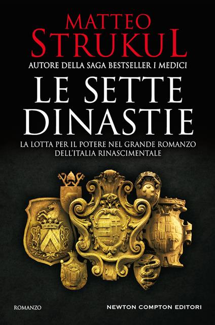 Le sette dinastie. La lotta per il potere nel grande romanzo dell'Italia rinascimentale - Matteo Strukul - copertina