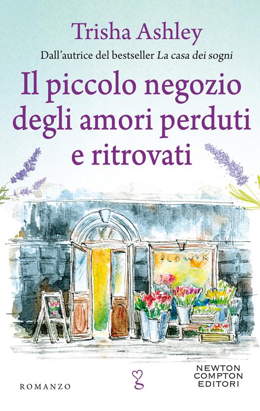 Il piccolo negozio degli amori perduti e ritrovati - Trisha Ashley,Anna Ricci - ebook