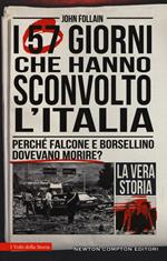 I 57 giorni che hanno sconvolto l'Italia. Perché Falcone e Borsellino dovevano morire?