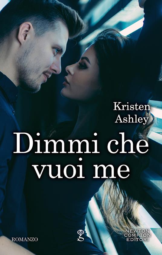 Dimmi che vuoi me - Kristen Ashley - ebook