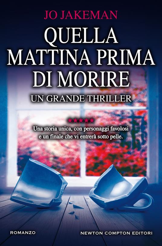 Quella mattina prima di morire - Jo Jakeman,Roberta Bonuglia - ebook