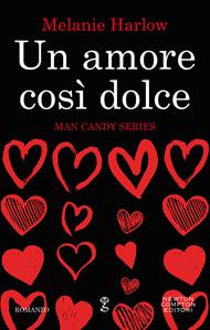 Un amore così dolce. Man candy series