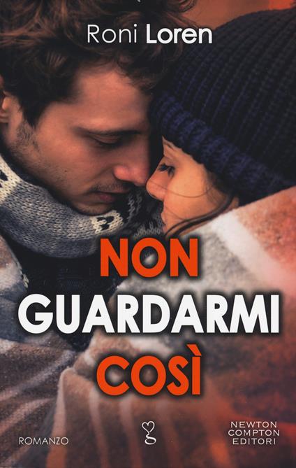 Non guardarmi così - Roni Loren - copertina