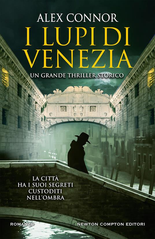 I lupi di Venezia; I Lupi di Venezia-I cospiratori di Venezia-Venezia enigma - Alex Connor - copertina