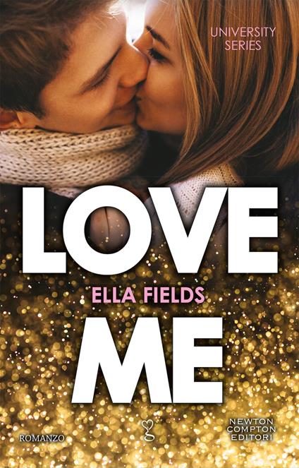 Love me. University series - Ella Fields - copertina