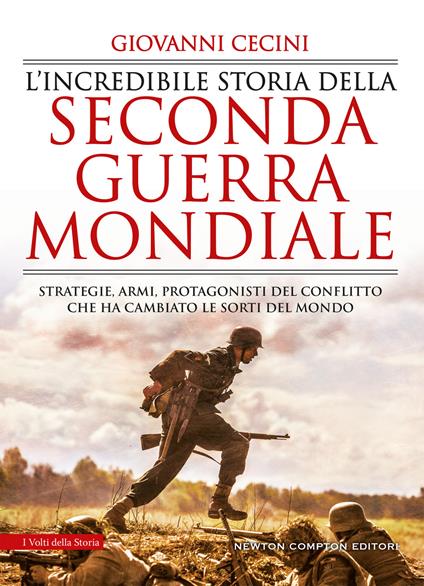 L' incredibile storia della seconda guerra mondiale - Cecini, Giovanni -  Ebook - EPUB2 con DRMFREE