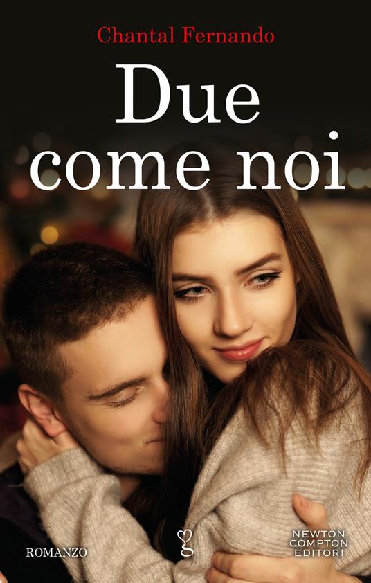 Due come noi - Chantal Fernando,Federico Cenciotti - ebook