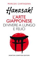 Hanasaki. L'arte giapponese di vivere a lungo e felici