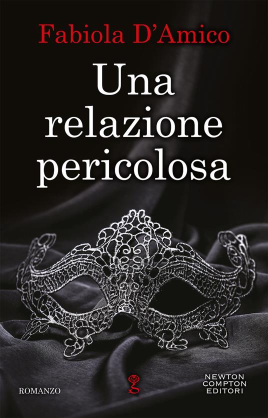 Una relazione pericolosa - Fabiola D'Amico - copertina