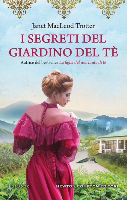 I segreti del giardino del tè - Janet MacLeod Trotter,Anna Ricci - ebook