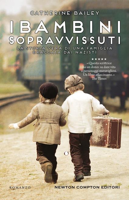 I bambini sopravvissuti - Catherine Bailey,Carla De Caro,Jacopo Palladini - ebook