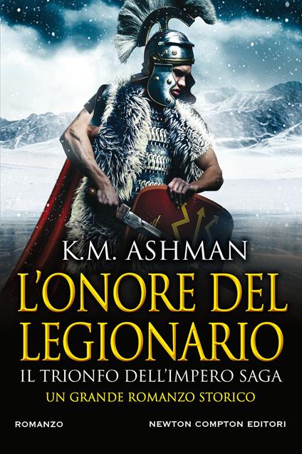 L' onore del legionario. Il trionfo dell'impero - K. M. Ashman - copertina