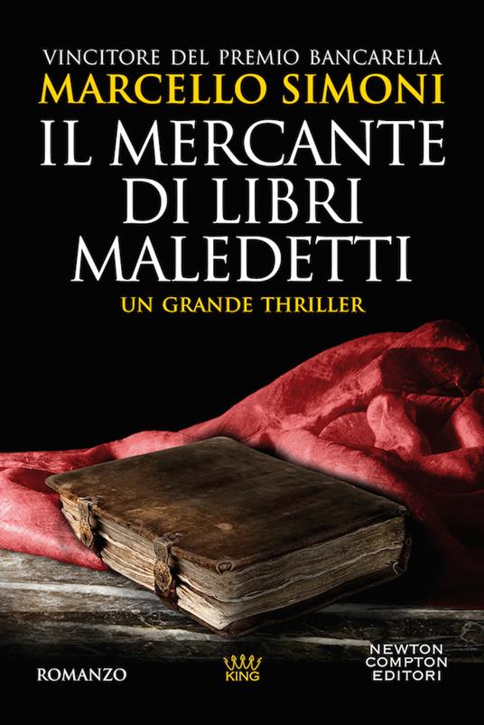 Il mercante di libri maledetti - Marcello Simoni - Libro - Newton Compton  Editori - King