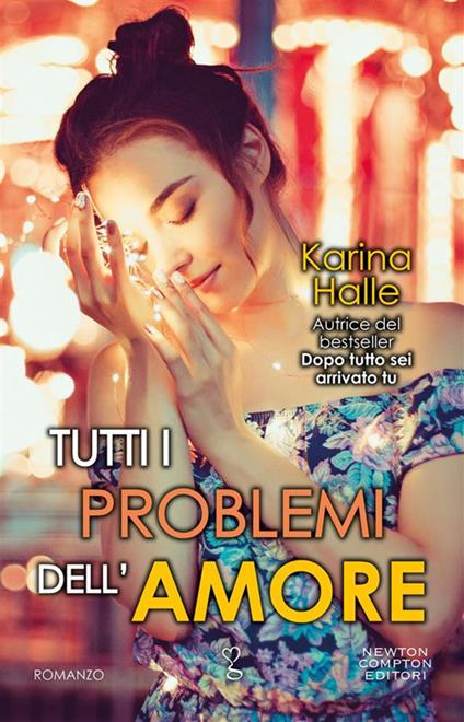 Tutti i problemi dell'amore - Karina Halle,Nora Noir - ebook