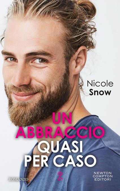 Un abbraccio quasi per caso - Nicole Snow - ebook