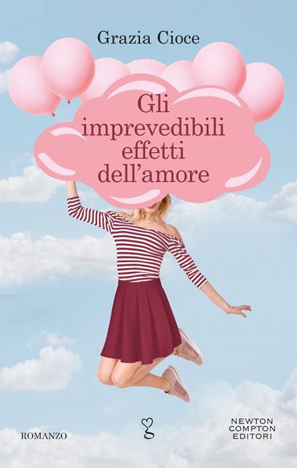 Gli imprevedibili effetti dell'amore - Grazia Cioce - ebook