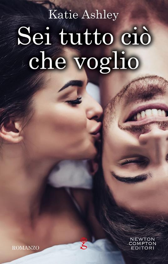 Sei tutto ciò che voglio. - Katie Ashley - ebook