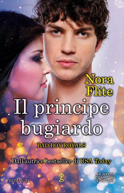 Il principe bugiardo. Bad Boy Royals - Nora Flite,Ada Sensi - ebook