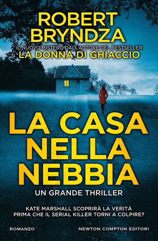 La casa nella nebbia - Robert Bryndza,Giulio Silvano - ebook