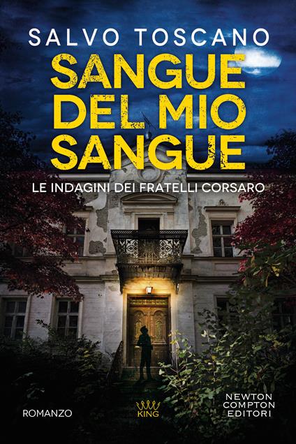 Sangue del mio sangue. Le indagini dei fratelli Corsaro - Salvo Toscano - copertina