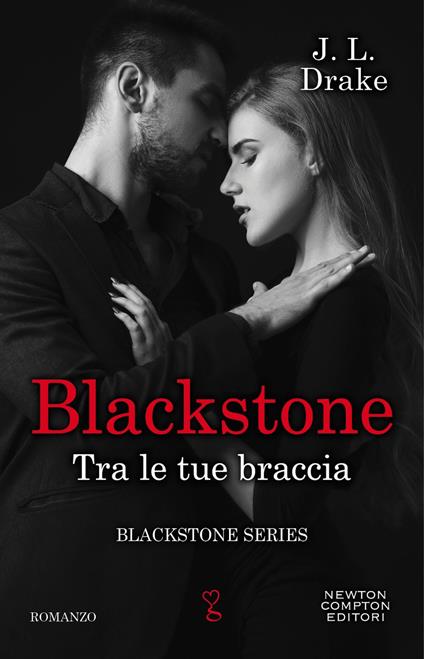 Tra le tue braccia. Blackstone. Vol. 1 - J. L. Drake - ebook