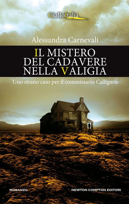 Il mistero del cadavere nella valigia. Uno strano caso per il commissario Calligaris - Alessandra Carnevali - ebook