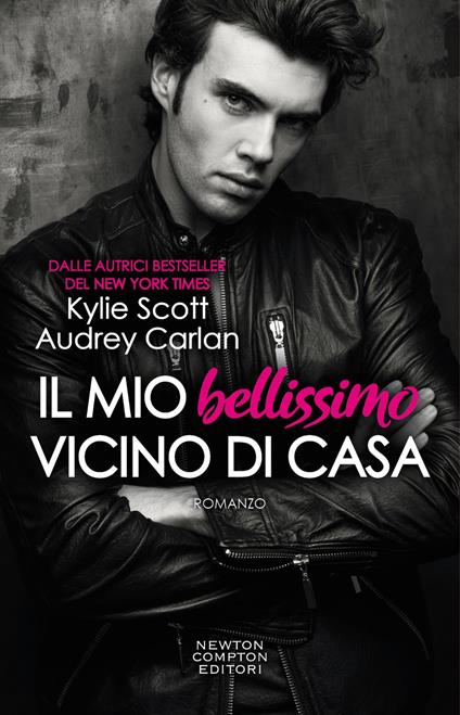 Il mio bellissimo vicino di casa - Audrey Carlan,Kylie Scott - ebook