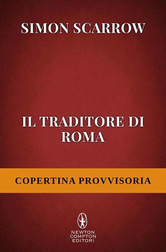 Il traditore di Roma - Simon Scarrow,Andrea Russo - ebook