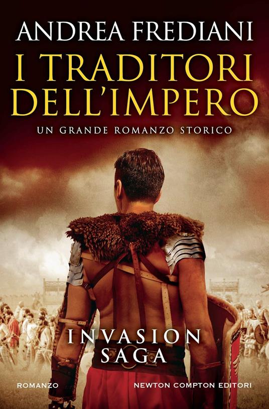 I traditori dell'impero. Invasion saga - Andrea Frediani - copertina