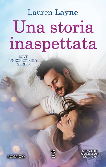 Una storia inaspettata. Love unexpectedly series - Lauren Layne - copertina