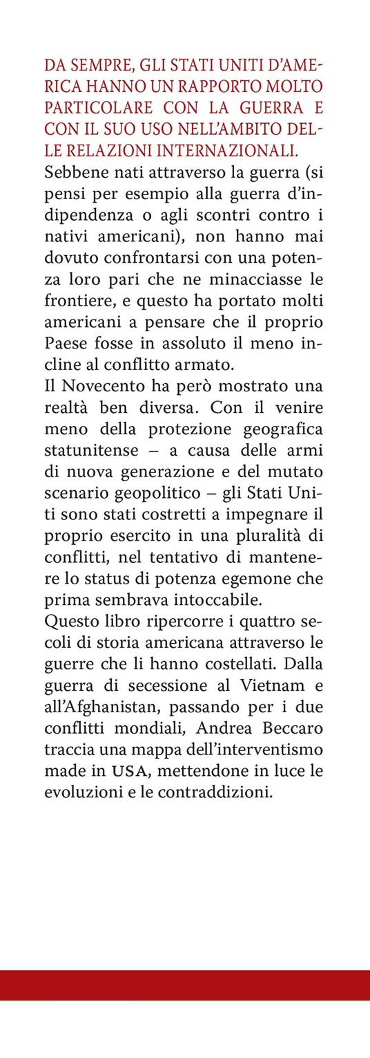 Le guerre degli Stati Uniti d'America. Dalla guerra di indipendenza al Vietnam e all’Iraq: quattro secoli di conflitti americani - Andrea Beccaro - 2