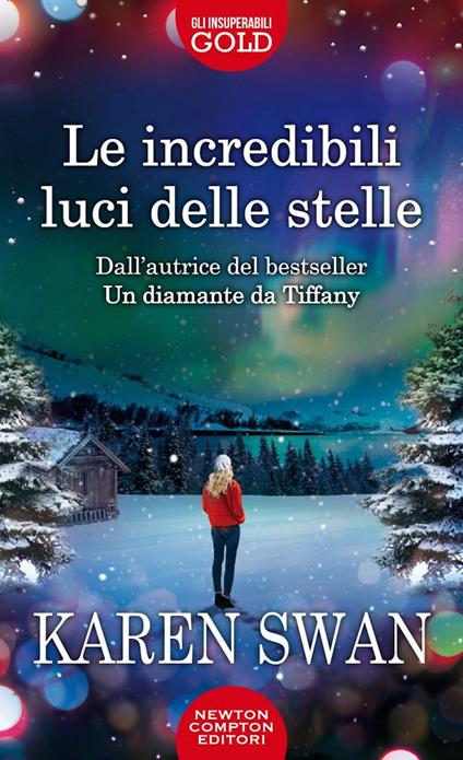 Le incredibili luci delle stelle - Karen Swan - copertina