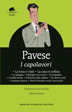 I capolavori: La luna e i falò-La casa in collina-La spiaggia-Dialoghi con Leucò-Il compagno-La bella estate-Il diavolo sulle colline-Tra donne sole-Lavorare stanca-Verrà la morte e avrà i tuoi occhi. Ediz. integrale